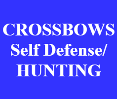 Crossbows Self Defense / Hunting